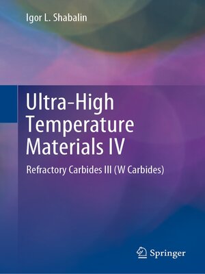 cover image of Ultra-High Temperature Materials IV